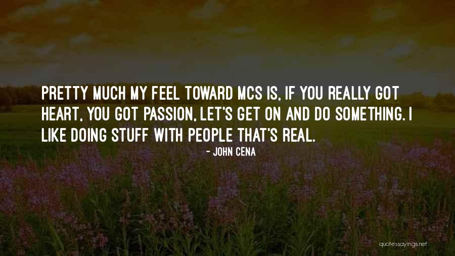 Mesteremberek Quotes By John Cena Mesteremberek Quotes By John Cena