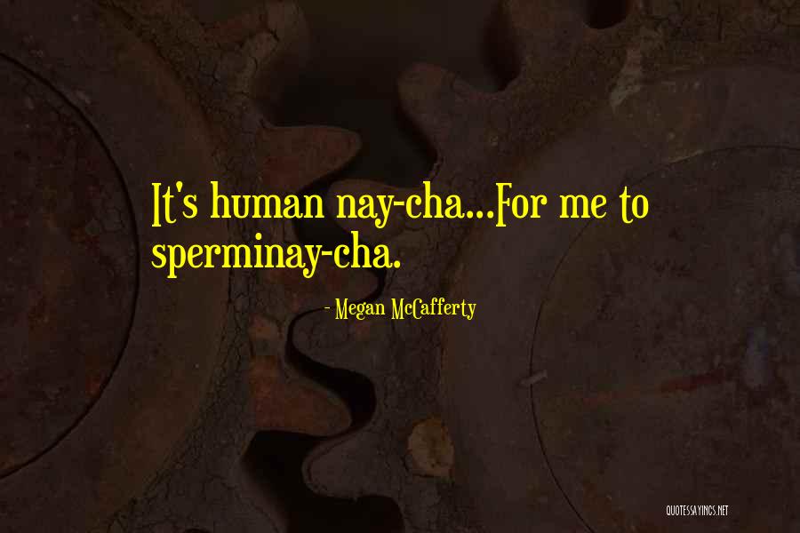 Mestey Camara Quotes By Megan McCafferty Mestey Camara Quotes By Megan McCafferty