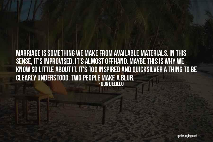 Mestiza San Luis Quotes By Don DeLillo