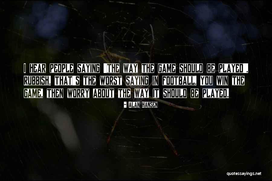 Meston Brothers Quotes By Alan Hansen Meston Brothers Quotes By Alan Hansen
