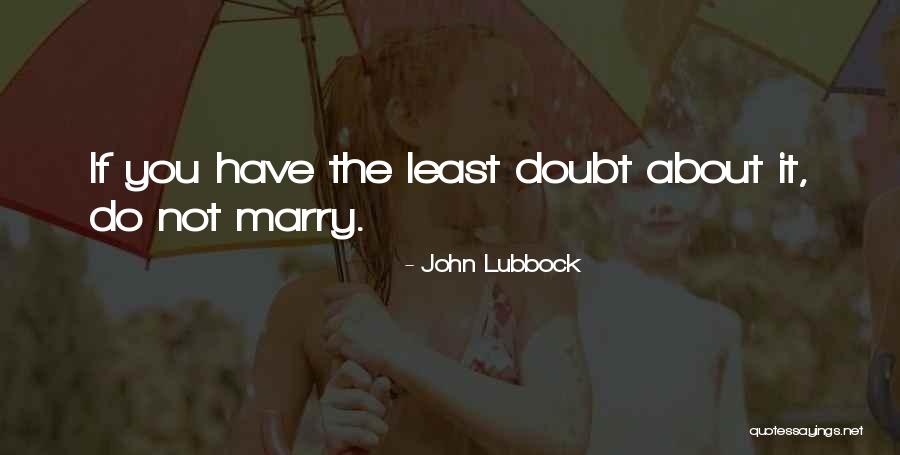 Mesura Definicion Quotes By John Lubbock