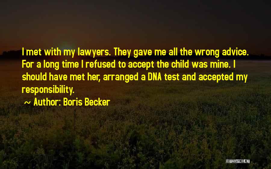 Met At The Wrong Time Quotes By Boris Becker