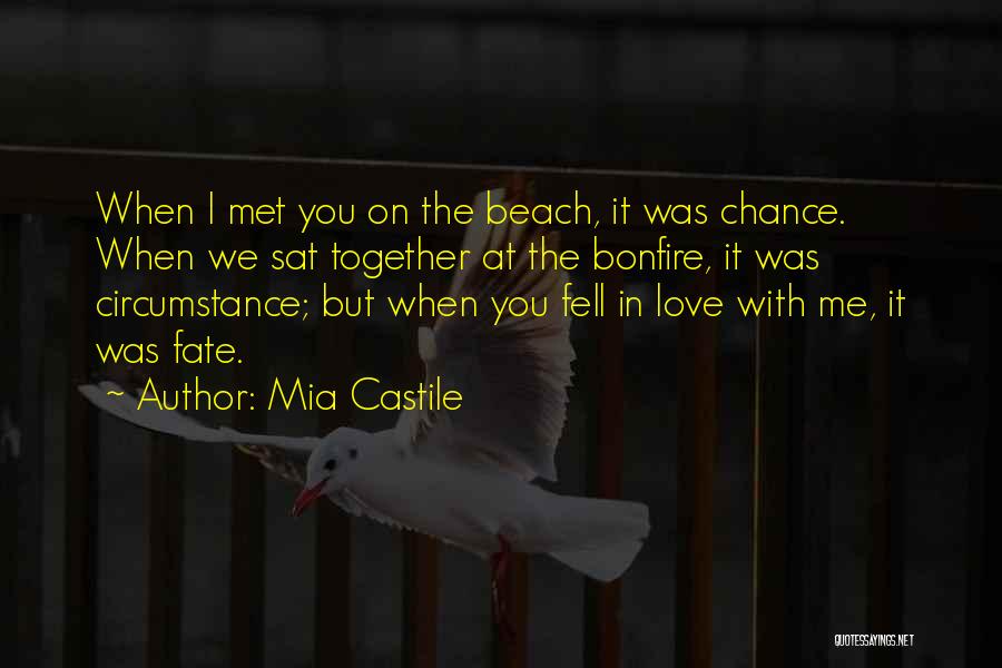 Met By Fate Quotes By Mia Castile