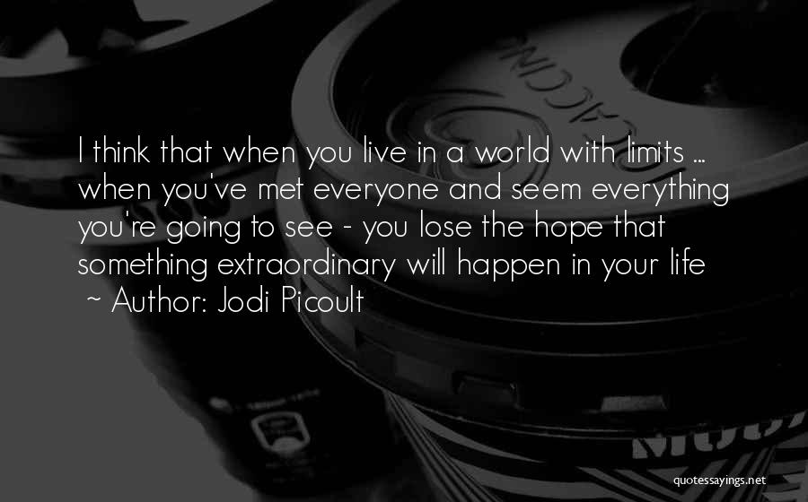 Met Life Quotes By Jodi Picoult