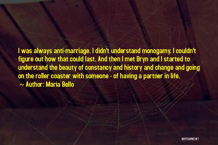 Met Life Quotes By Maria Bello