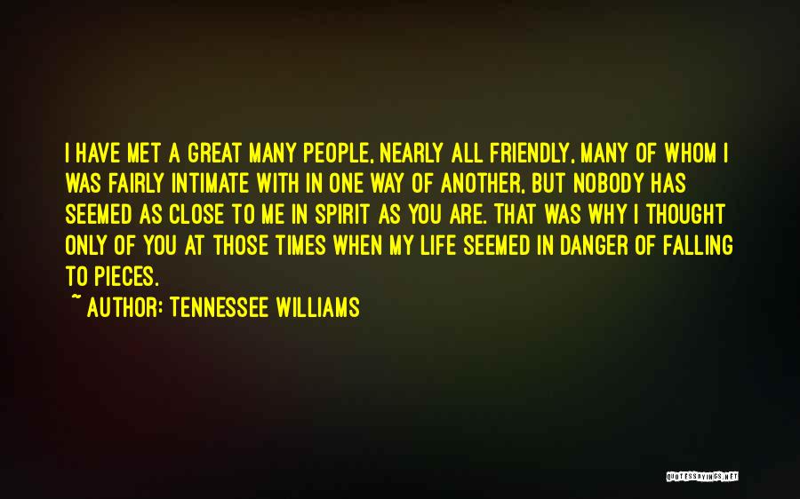 Met Life Quotes By Tennessee Williams