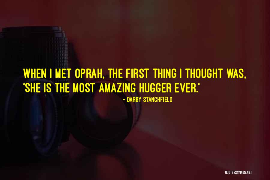 Met Someone Amazing Quotes By Darby Stanchfield Met Someone Amazing Quotes By Darby Stanchfield