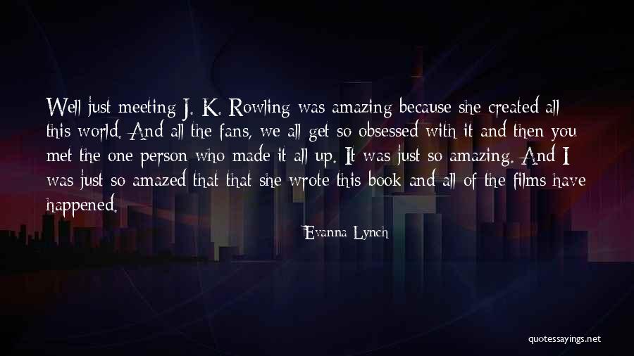 Met Someone Amazing Quotes By Evanna Lynch Met Someone Amazing Quotes By Evanna Lynch