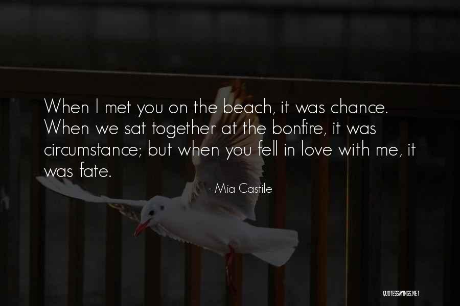 Met You By Chance Quotes By Mia Castile