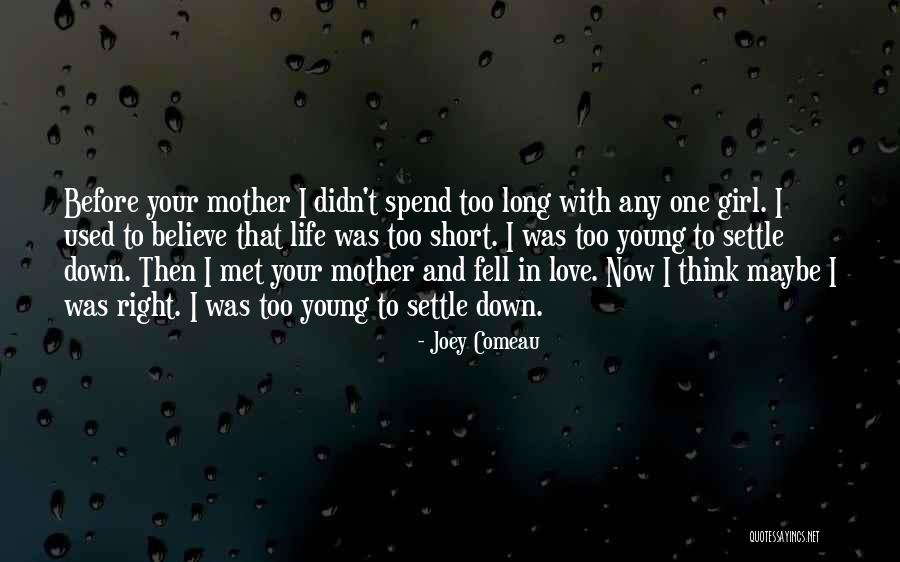 Met Your Mother Quotes By Joey Comeau