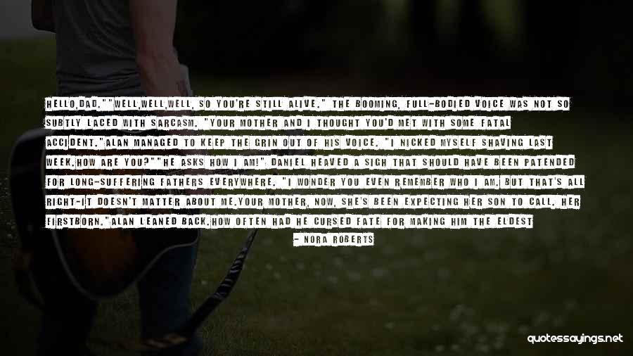 Met Your Mother Quotes By Nora Roberts Met Your Mother Quotes By Nora Roberts