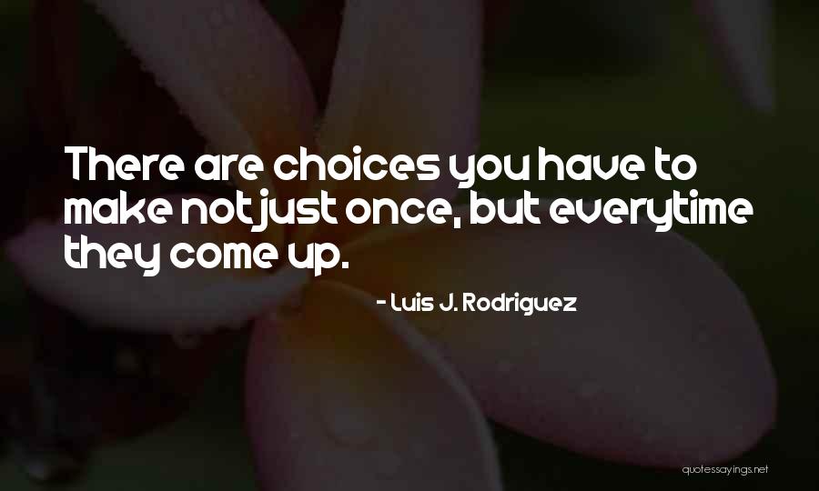 Meta Changes Quotes By Luis J. Rodriguez Meta Changes Quotes By Luis J. Rodriguez