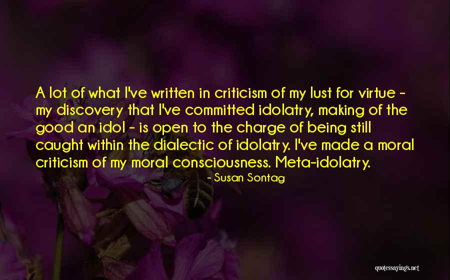Meta Consciousness Quotes By Susan Sontag Meta Consciousness Quotes By Susan Sontag