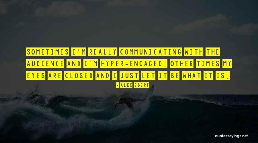 Meta Medium Lf Quotes By Alex Ebert Meta Medium Lf Quotes By Alex Ebert