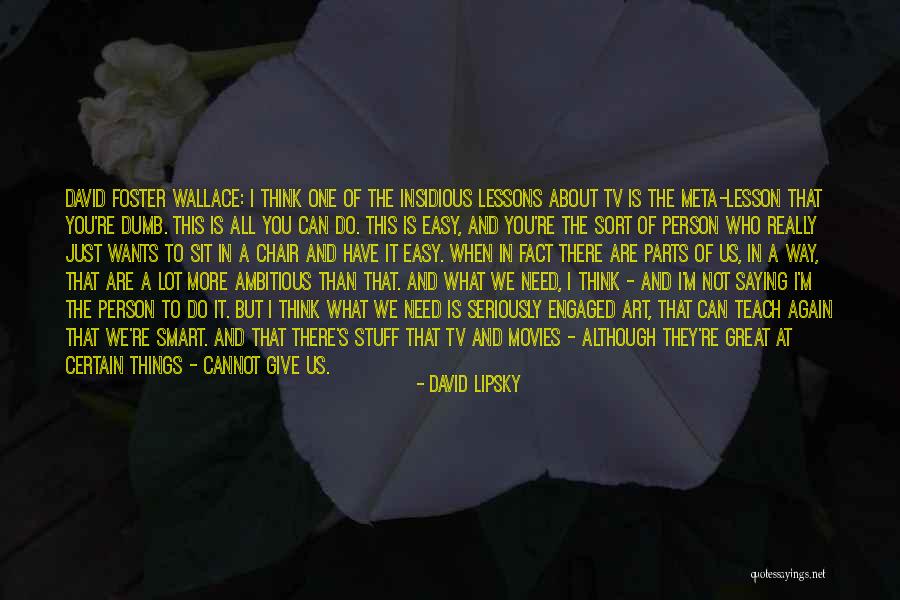 Meta Quotes By David Lipsky Meta Quotes By David Lipsky