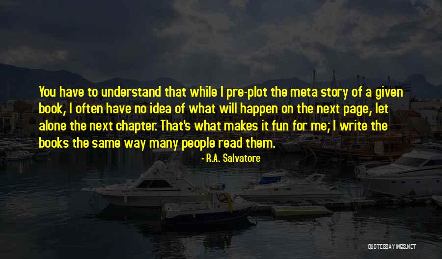 Meta Quotes By R.A. Salvatore Meta Quotes By R.A. Salvatore