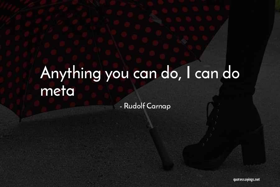 Meta Quotes By Rudolf Carnap Meta Quotes By Rudolf Carnap