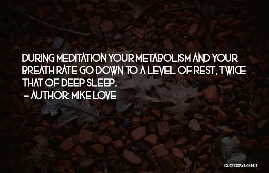 Metabolism Quotes By Mike Love