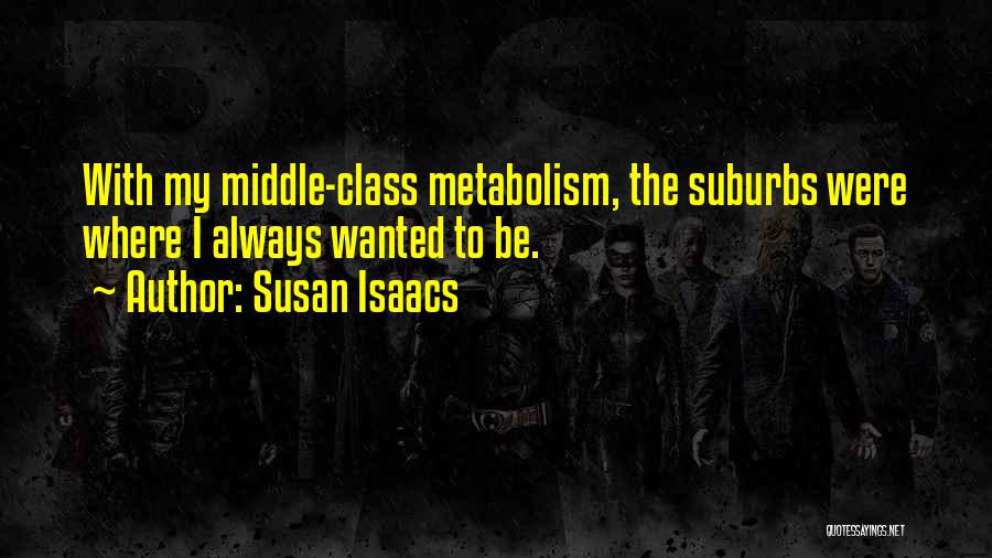 Metabolism Quotes By Susan Isaacs