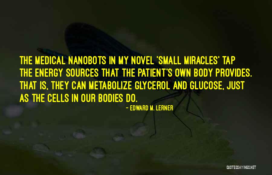 Metabolize Quotes By Edward M. Lerner Metabolize Quotes By Edward M. Lerner