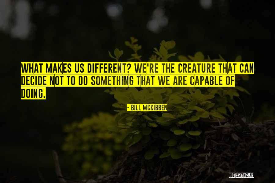 Metabolizes Energy Quotes By Bill McKibben Metabolizes Energy Quotes By Bill McKibben