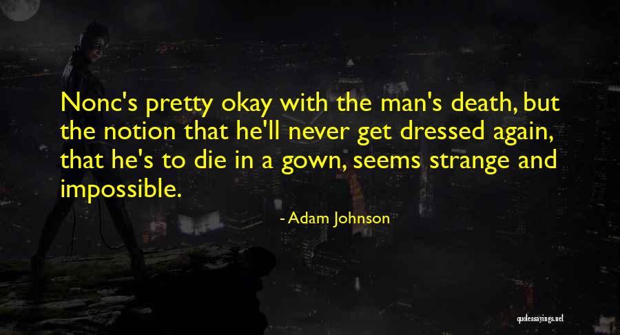 Metacosm Dustin Quotes By Adam Johnson Metacosm Dustin Quotes By Adam Johnson