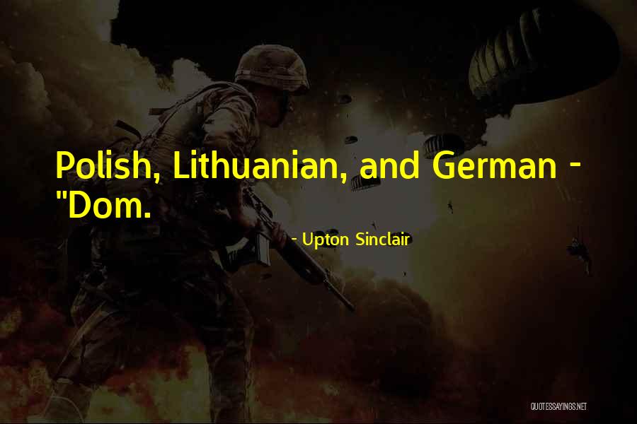 Metacosm Dustin Quotes By Upton Sinclair