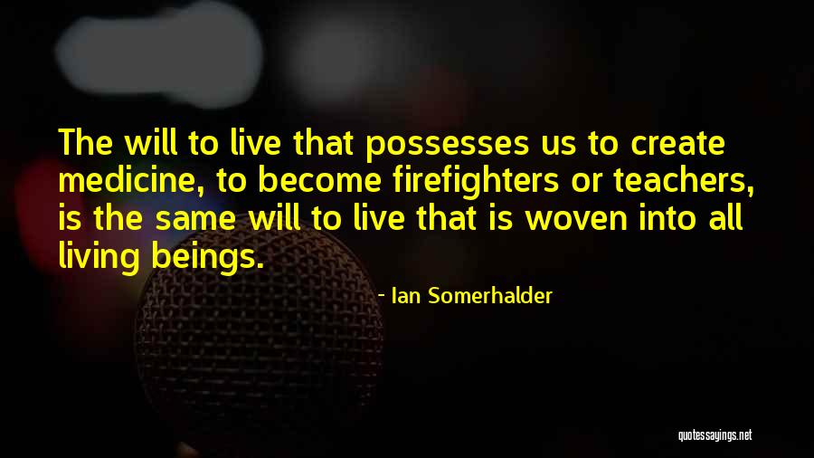 Metadiscourse Quotes By Ian Somerhalder