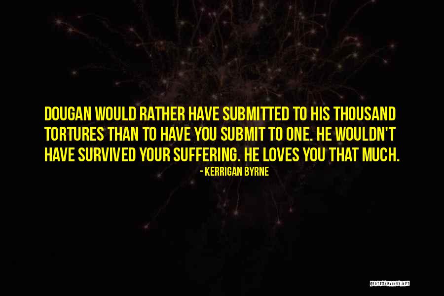 Metafisicasedecentral Quotes By Kerrigan Byrne Metafisicasedecentral Quotes By Kerrigan Byrne