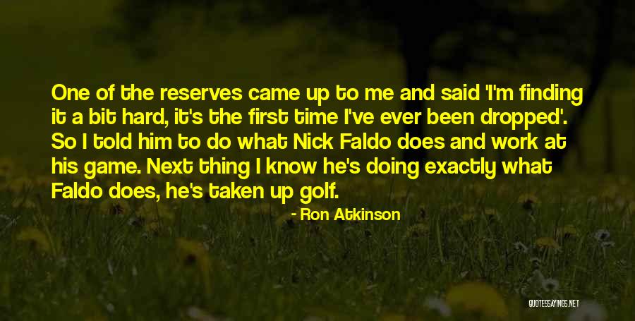 Metahemeralism Quotes By Ron Atkinson Metahemeralism Quotes By Ron Atkinson