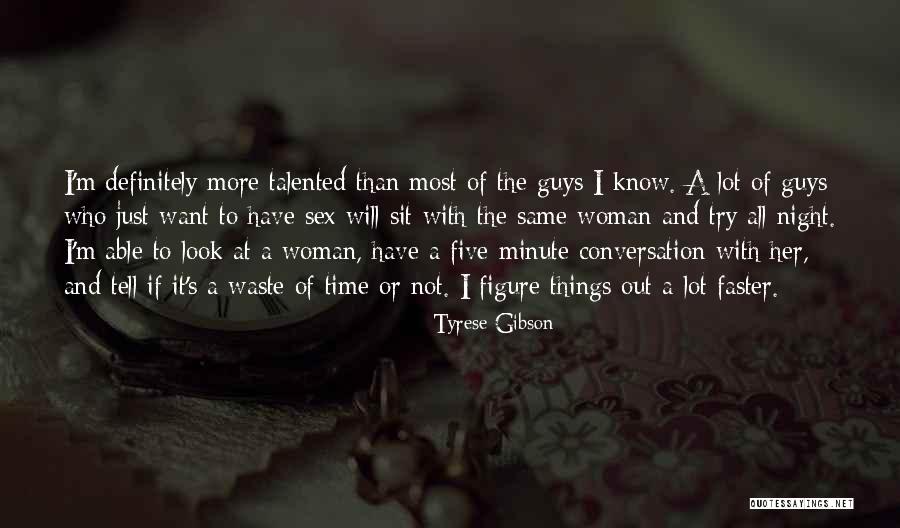Metahistory Summary Quotes By Tyrese Gibson Metahistory Summary Quotes By Tyrese Gibson