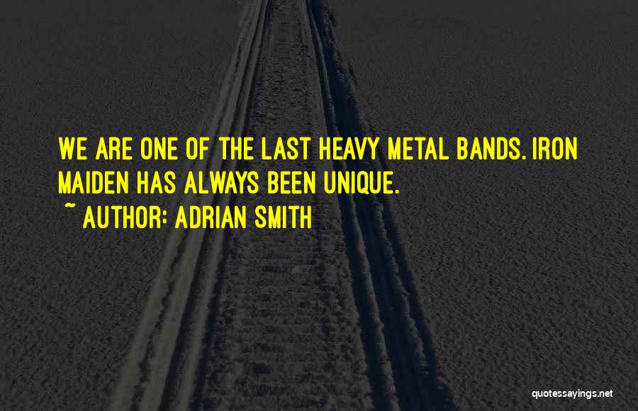 Metal Bands Quotes By Adrian Smith