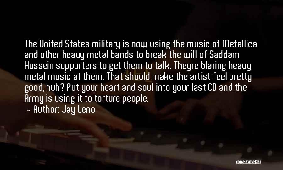 Metal Bands Quotes By Jay Leno