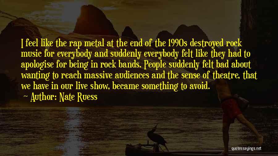 Metal Bands Quotes By Nate Ruess