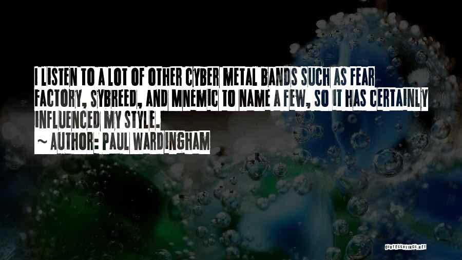 Metal Bands Quotes By Paul Wardingham