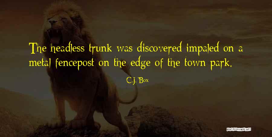 Metal Edge Quotes By C.J. Box Metal Edge Quotes By C.J. Box