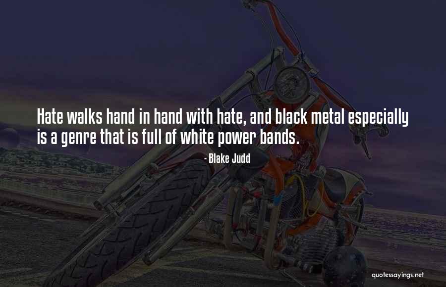 Metal Genre Quotes By Blake Judd