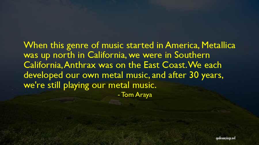 Metal Genre Quotes By Tom Araya