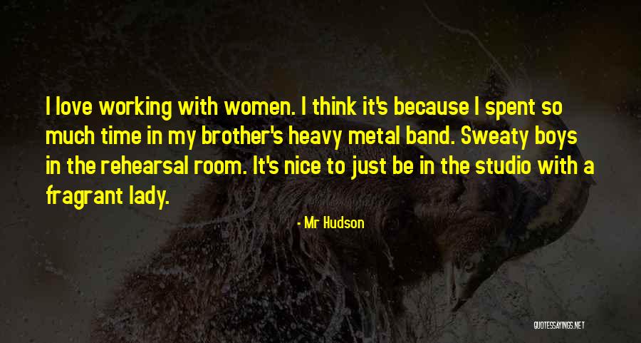 Metal Working Quotes By Mr Hudson Metal Working Quotes By Mr Hudson