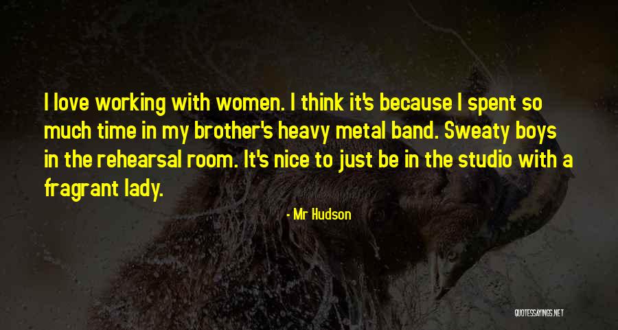 Metal Working Quotes By Mr Hudson