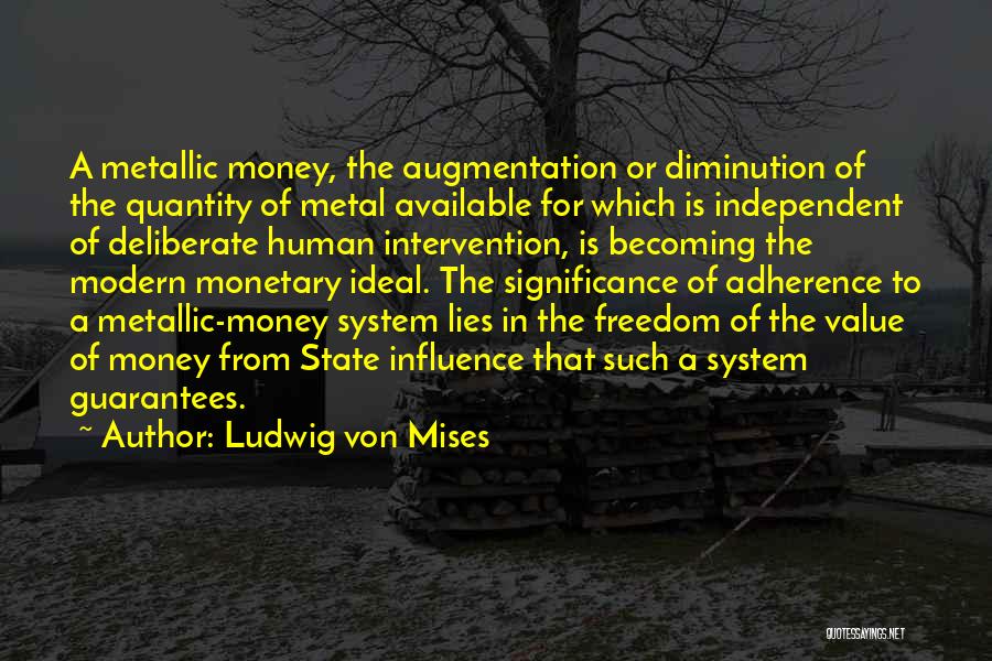 Metallic Quotes By Ludwig Von Mises