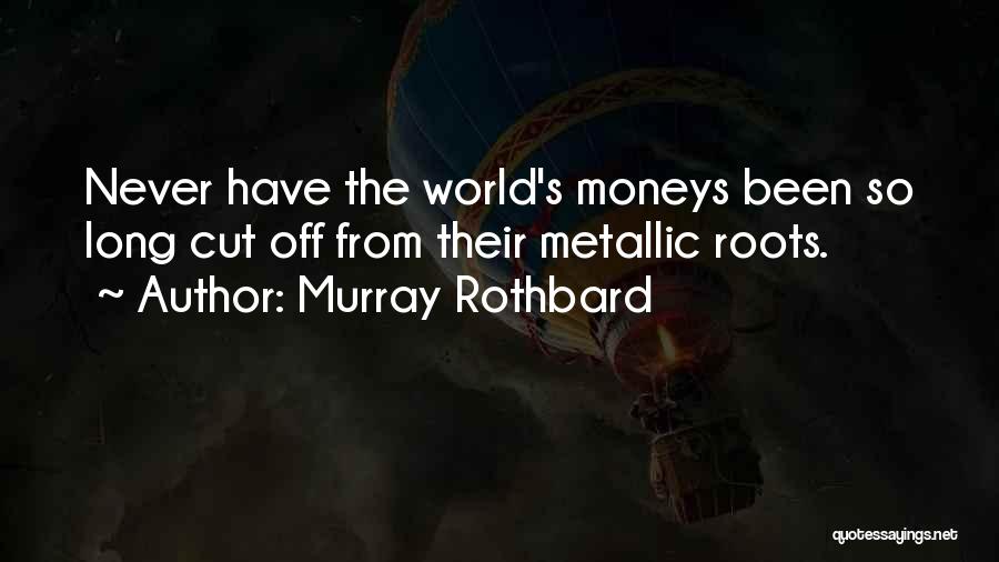 Metallic Quotes By Murray Rothbard