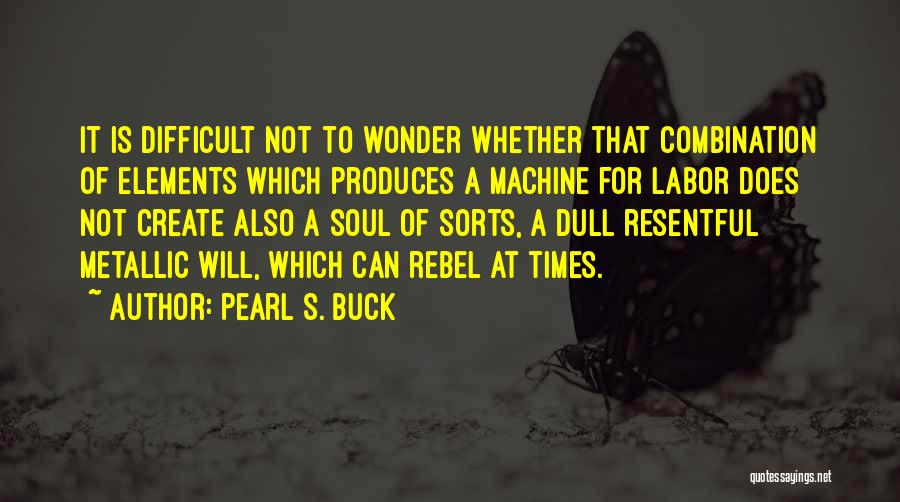 Metallic Quotes By Pearl S. Buck