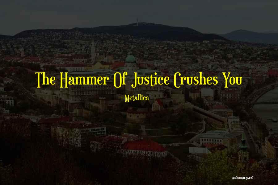 Metallica And Justice For All Quotes By Metallica Metallica And Justice For All Quotes By Metallica