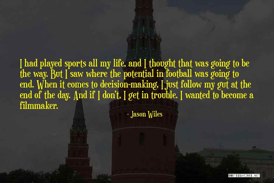 Metalogic Quotes By Jason Wiles Metalogic Quotes By Jason Wiles
