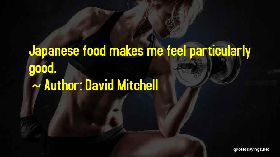 Metalul Titan Quotes By David Mitchell