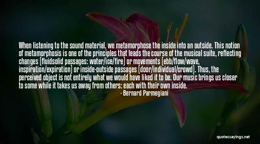 Metamorphose Quotes By Bernard Parmegiani Metamorphose Quotes By Bernard Parmegiani
