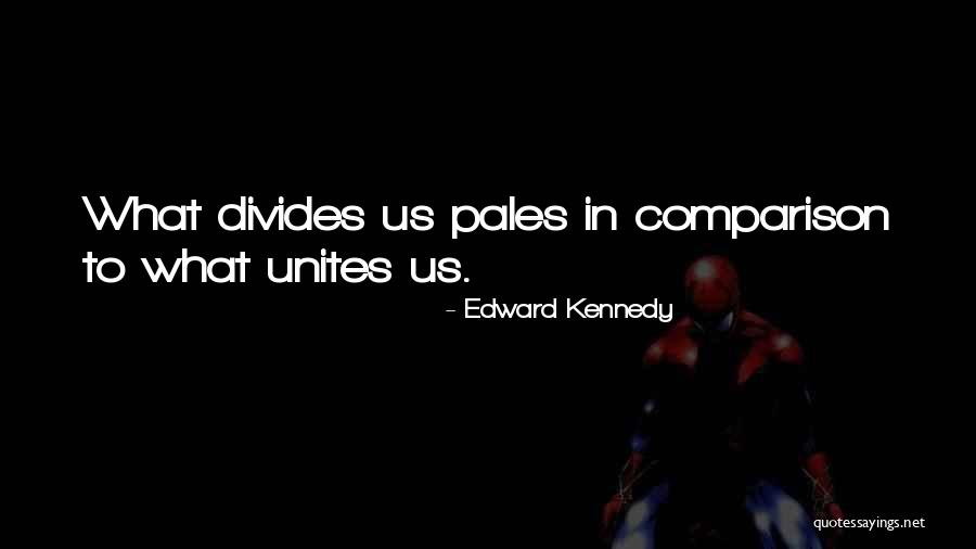 Metamorphosed Sandstone Quotes By Edward Kennedy Metamorphosed Sandstone Quotes By Edward Kennedy