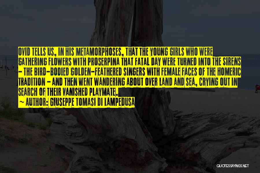 Metamorphoses Ovid Quotes By Giuseppe Tomasi Di Lampedusa