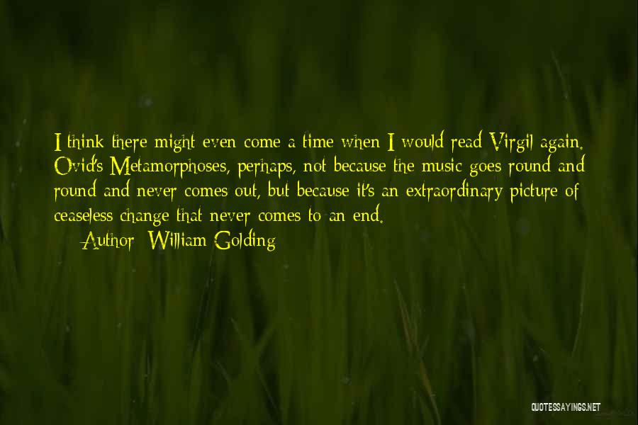 Metamorphoses Ovid Quotes By William Golding